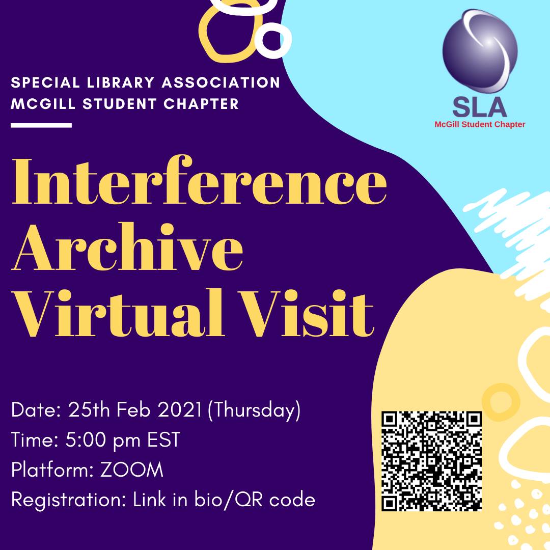 ACA McGill Students (@mcgill_aca) on Twitter photo This Thursday, join the Student Chapter of the Special Libraries Association (SLA) for a virtual visit with the <a href="/InterferenceArc/">Interference Archive</a>. This session will include a virtual tour of their collection, followed by a live Q&A session. All are welcome. (Signup link at IG: sla.mcgill) This Thursday, join the Student Chapter of the Special Libraries Association (SLA) for a virtual visit with the <a href="/InterferenceArc/">Interference Archive</a>. This session will include a virtual tour of their collection, followed by a live Q&A session. All are welcome. (Signup link at IG: sla.mcgill)