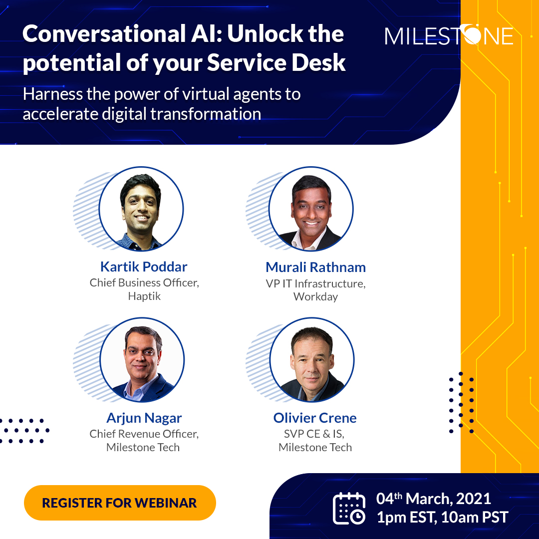 MilestoneTech's tweet image. Accelerate your journey to digital transformation with Service Desk Automation. Learn how, by signing up for this webinar with our experts on 4th March at 10am PST/ 1pm EST.
Register Now: hubs.ly/H0H4M330

@Haptik
#MilestoneTech #ServiceDeskAutomation #Webinar #RegisterNow