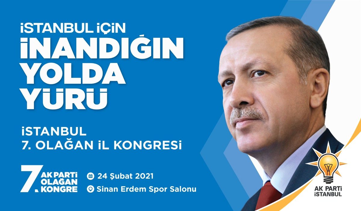 ak parti istanbul on twitter liderimiz cumhurbaskanimiz sayin rterdogan in tesrifleriyle istanbul 7 olagan il kongremizi bugun gerceklestirecegiz 24 subat carsamba sinan erdem spor salonu istanbul icin inandiginyoldayuru https t co