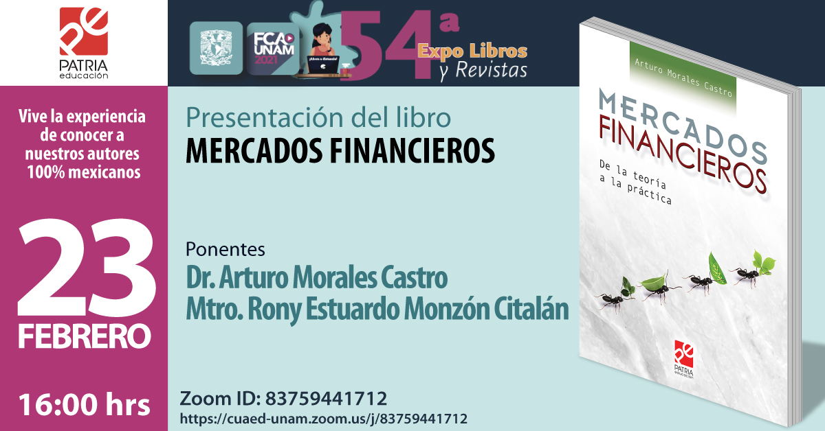 PATRIAEDUCACION's tweet photo. Les invitamos hoy martes 23 a las 4 pm a la presentación en @FCAUNAMOFICIAL del libro Mercados Financieros por los autores el Dr. Arturo Morales Castro y el Mtro. Rony Estuardo Monzón Citalán. 
https://t.co/pE0uph73yC
Zoom: https://t.co/Jcj0uMHsj8
#presentacionlibro https://t.co/KzEQPrtL5M