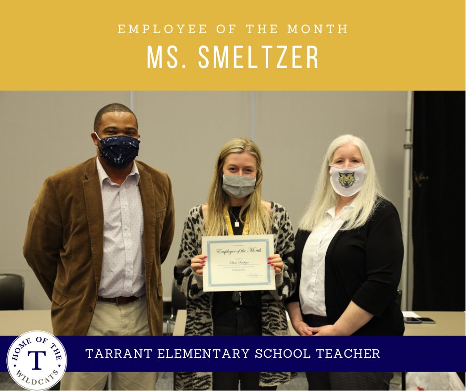 Tarrant City Schools awards the February 2021 Employee of the Month to Ms. Smeltzer, a teacher at Tarrant Elementary School. The award was presented at the Tarrant Board of Education meeting on Tuesday, February 23. Congratulations, Ms. Smeltzer!