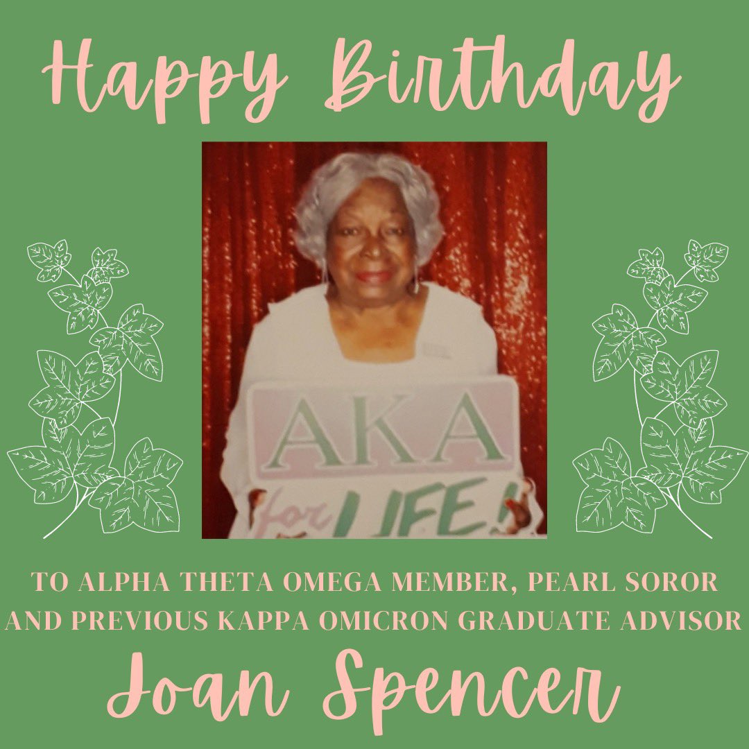 Happy Birthday to Alpha Theta Omega member, Pearl Soror &amp; former Kappa Omicron Graduate Advisor for 15 years, Joan Spencer. 💖💚