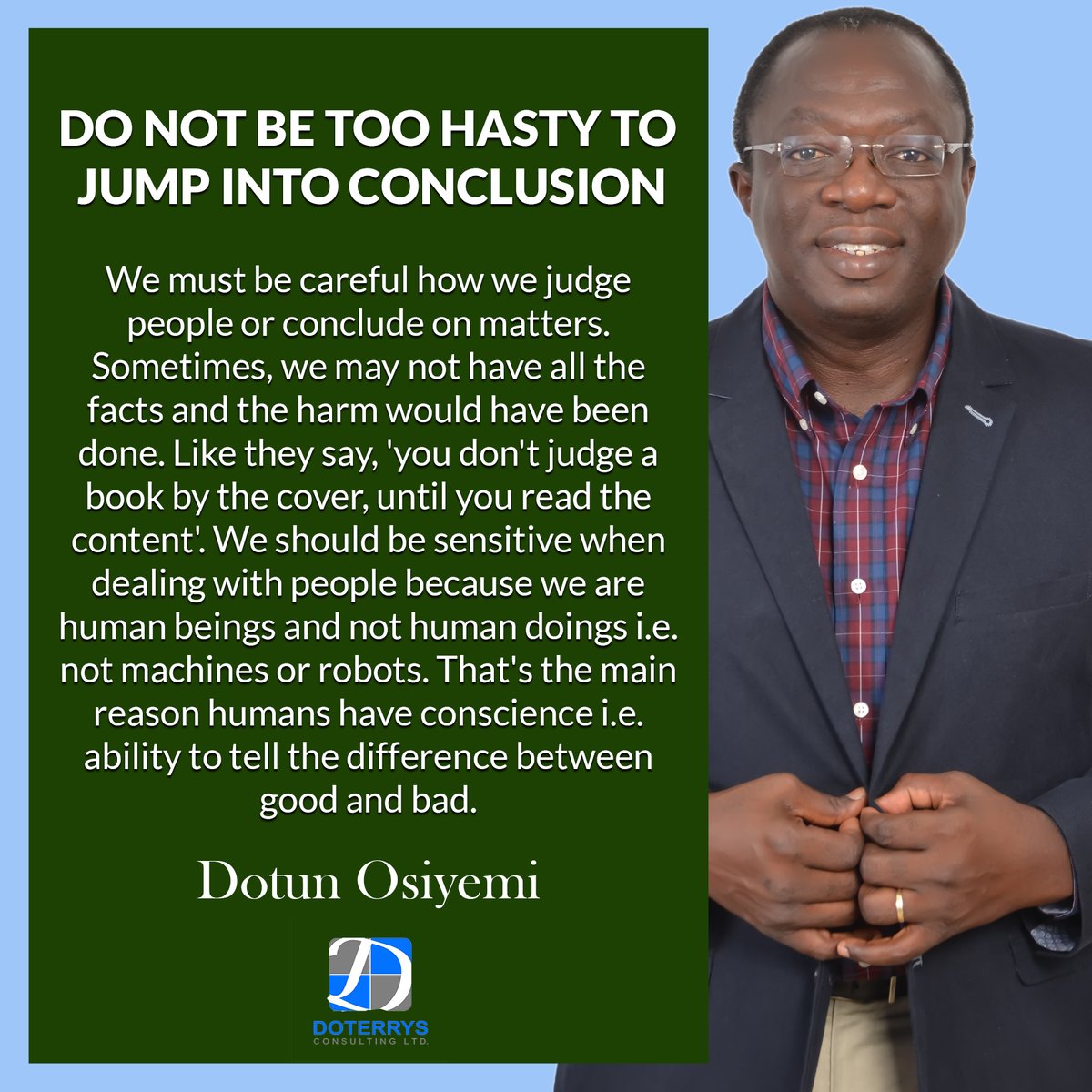 doterrys's tweet photo. DO NOT BE TOO HASTY TO JUMP INTO CONCLUSION
#success #avoidcomplacency #successquotes #motivationalquotes #dailyinspiration #motivational #potential #mindset #selfdevelopment #selfimprovement #purpose #focus #setgoals #courage #dontgiveup #fulfilledlife #leadership #goals https://t.co/QiwlKtDRhG