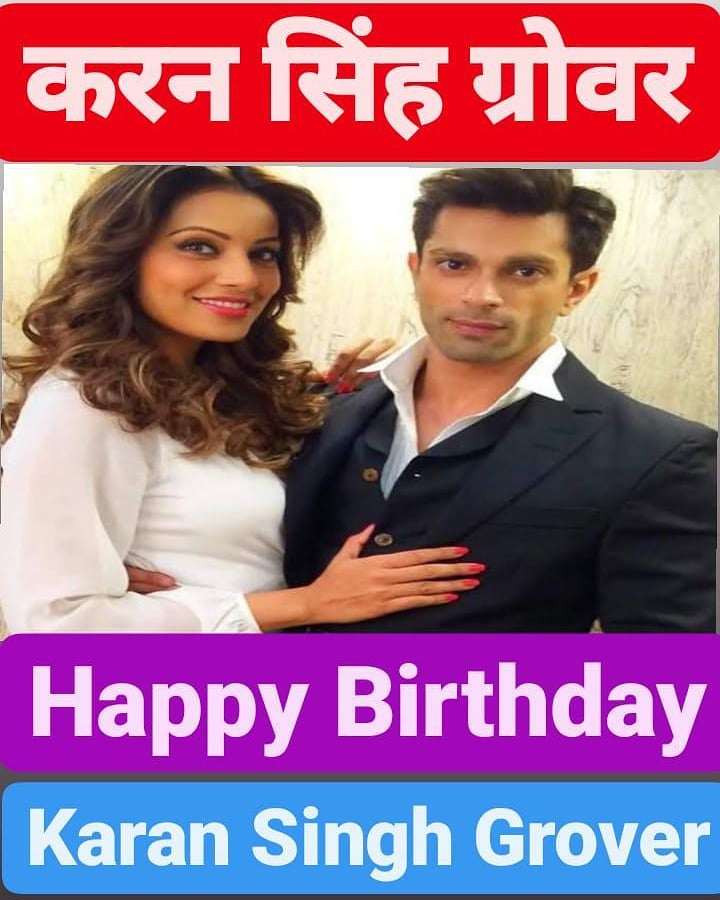 Happy Birthday
Karan Singh Grover                 