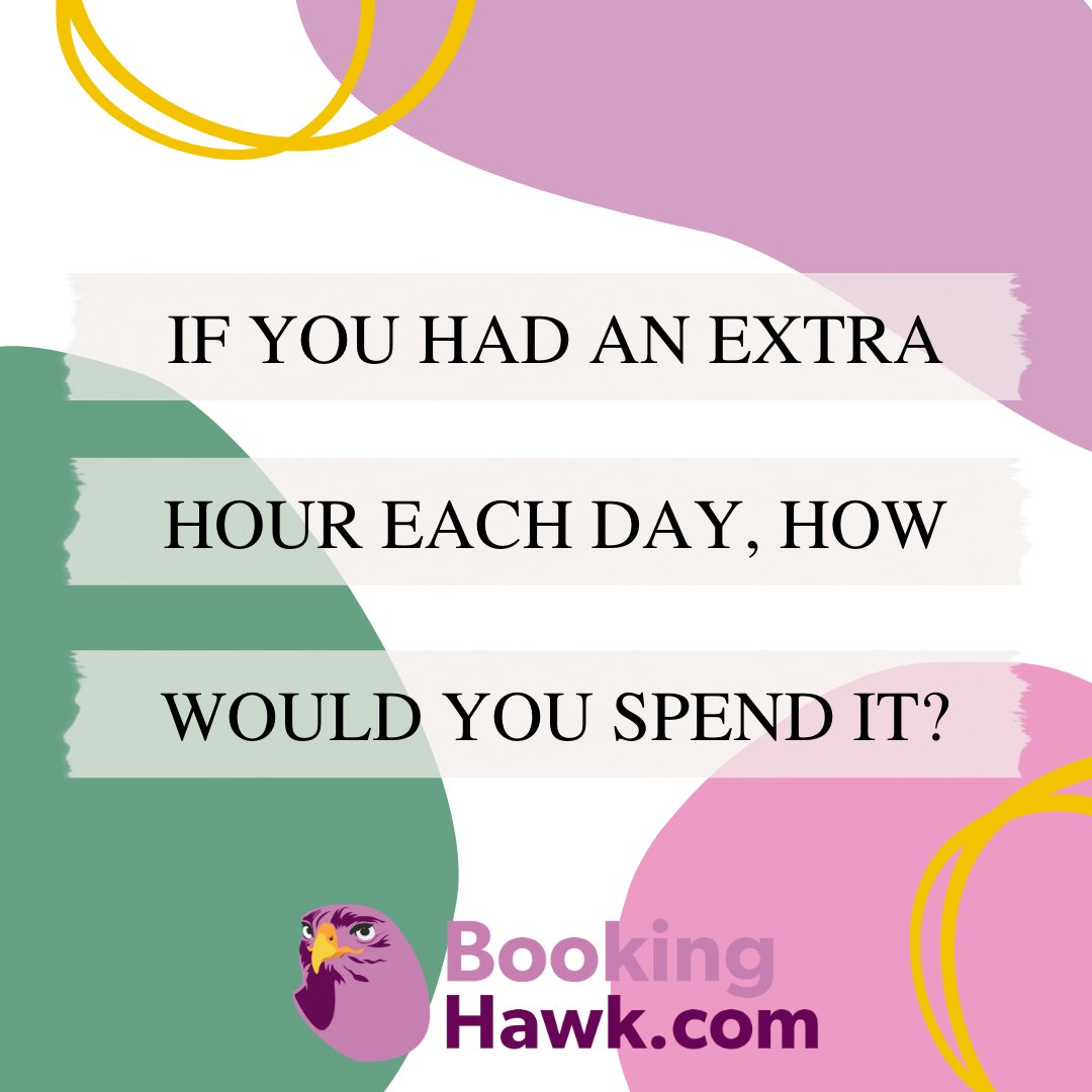 BookingHawk's tweet photo. If you had an extra hour each day, how would you spend it? 

When Clients sign-up to https://t.co/fLzqAQ5oKF, they can enjoy an extra hour or two each day. Rather than taking bookings manually (which is time consuming), you can let us take care of that task (24/7). 

#bookinghawk https://t.co/WeLu5M9MLN