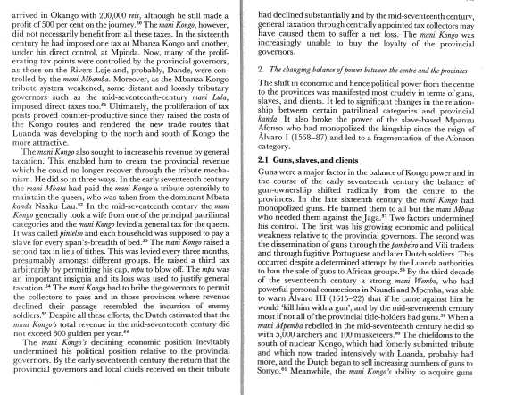 16/fiscal position, several provinces broke off further weakening the center hence the introduction of arbitrary taxes, decline of trade at the capital relative to provincial cities eg mbanza sonyo, and accumulation of guns in provinces such that kongo's army was barely stronger