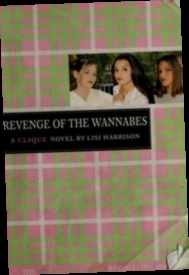 Revenge of the Wannabes by Lisi Harrison Revenge of the Wannabes by Lisi Harrison
