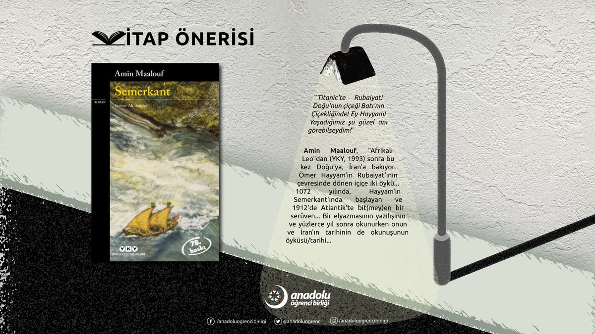 Kitap Önerisi 📚

#AminMaalouf : Semerkant

✒️ "Titanic'te Rubaiyat! Doğu'nun çiçeği Batı'nın Çiçekliğinde! Ey Hayyam! Yaşadığımız şu güzel anı görebilseydim!"

Amin Maalouf, "Afrikalı Leo"dan (YKY, 1993) sonra bu kez Doğu'ya, İran'a bakıyor. Ömer Hayyam'ın Rubaiyat'ının ⤵️