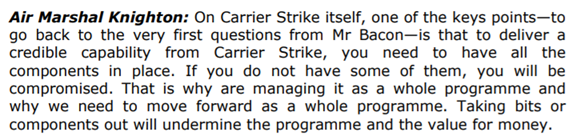 All the bits and bobs needed for carrier strike will be present (carrier, air group, airborne radar, escorts and support vessel), however, each individual element is at a pretty immature stage for CSG21. DCDS has set this out to PAC...