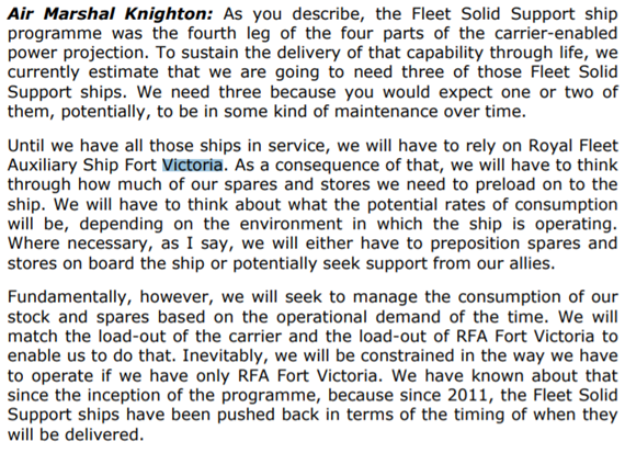 A fundamental constraint for CSG21 is the lack of new Fleet Solid Support Ships, instead the deployment (and every deployment until at least 2028) will need to rely on RFA Fort Victoria. Again, evidence to PAC sets out what this will mean for carrier strike...