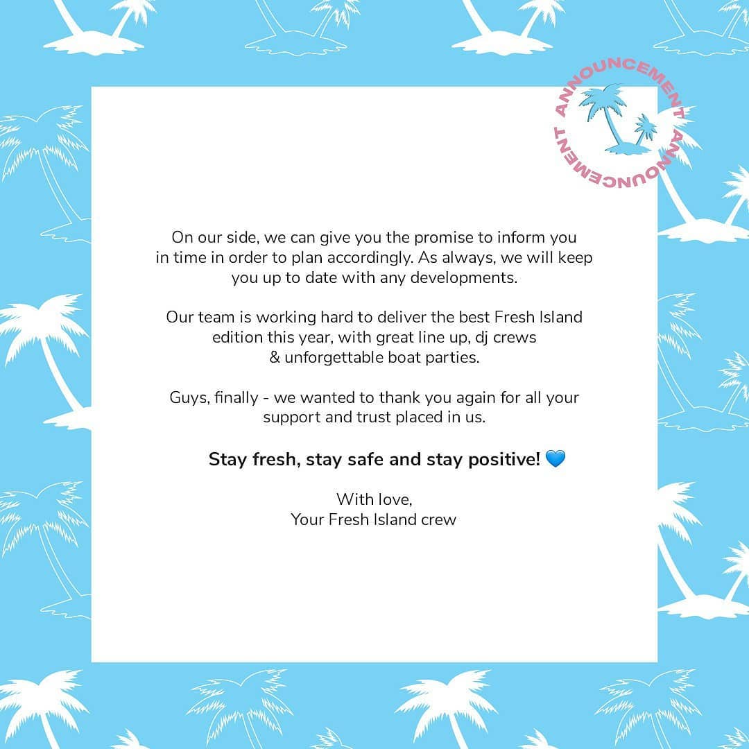 Dear Fresh Islanders!
We would like to inform you on the plans for Fresh Island Week 2021. Please read. 

Finally, we wanted to thank you again for all your support and trust placed in us.

Stay fresh, stay safe and stay positive! <3 #FreshIslandFestival