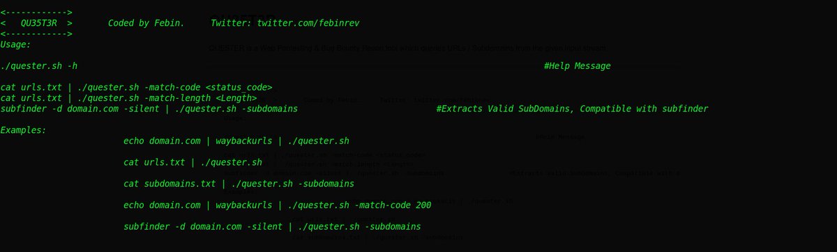 febin0x1's tweet image. Quester: A small Recon tool coded with bash. Probes the URLs/subdomains from the given input stream. Compatible with #subfinder &amp;amp; #waybackurls. #bugbounty #bugbountytips #bugbountytip #infosec #cybersecurity #recon
