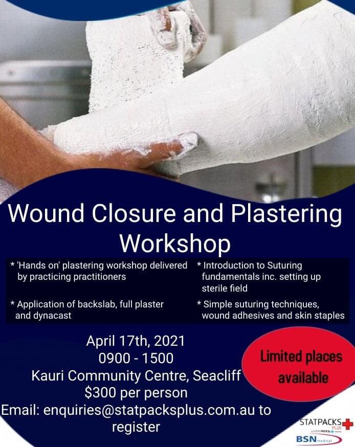 Wound Closure and Plastering Workshop. 

Come join us for a day of ‘hands on’ interactive learning delivered by current practicing clinicians.