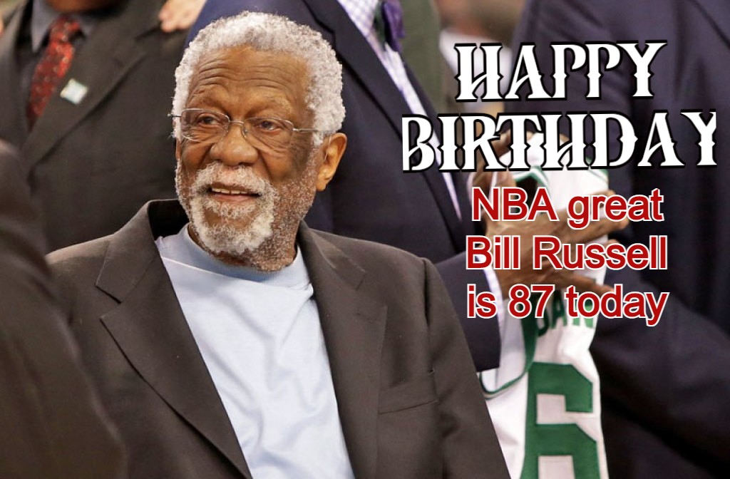 HAPPY BIRTHDAY: NBA legend Bill Russell is 87 today. 