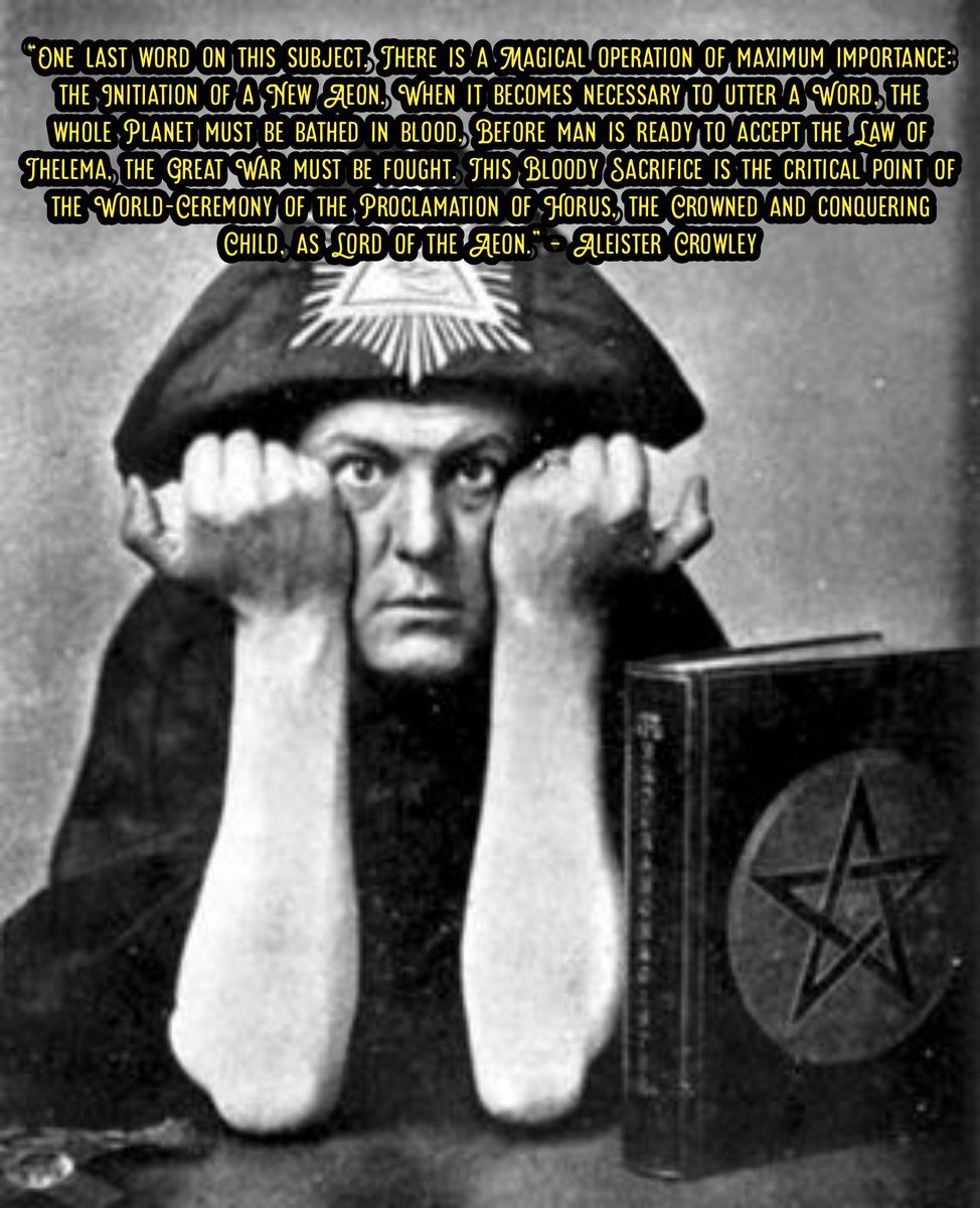 14/ Theosophist Aleister Crowley once wrote that there would be a "bloody sacrifice" and that the "world will be bathed in blood" in a "World Ceremony" before we enter the "New Aeon" (Age of Aquarius)