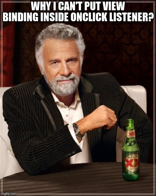 overflow_meme's tweet image. why i can&apos;t put view binding inside onClick listener? stackoverflow.com/questions/6616… #androidviewbinding #android #kotlin