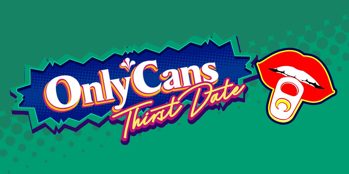OnlyCans: Thirst Date tweet media