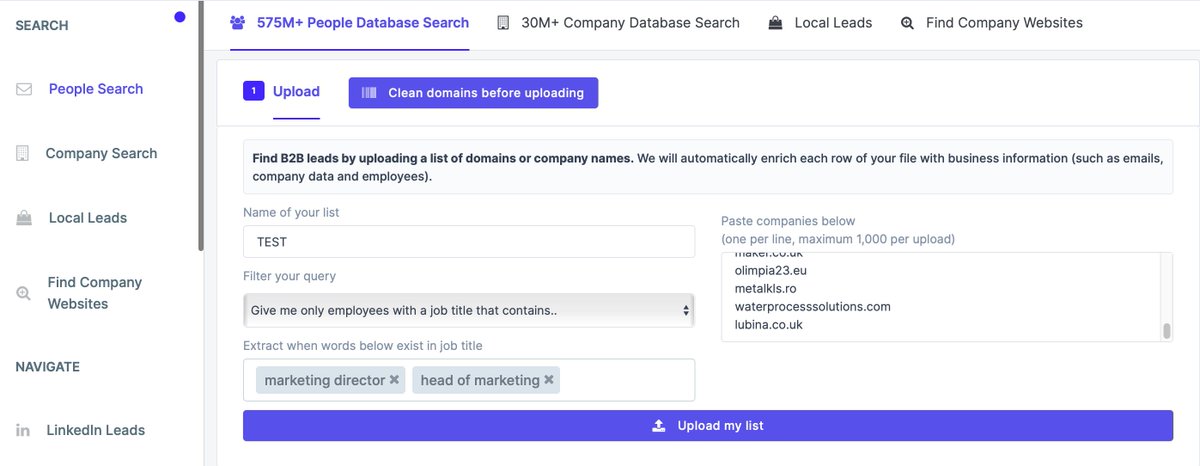 Now you have:- Company name- Website URLYou now need direct emails & LinkedIn for 'Head of Marketing' or 'Marketing Directors' - Copy the list of website URLS- Past them into ICYLeads "People Search"Filter by job titles in the box as shown below Click "Upload List"