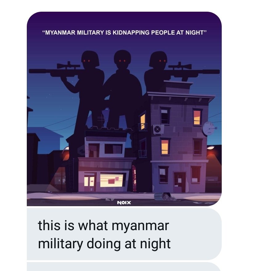 #Myanmar citizens on tenterhooks as they tell me they fear police/#military detaining them or some in their neighbourhoods at night for participating in anti-military protests. Below just some of many messages sent to me #PeopleCannotSleepWellAtNight 
#WhatIsHappeningInMyanmar