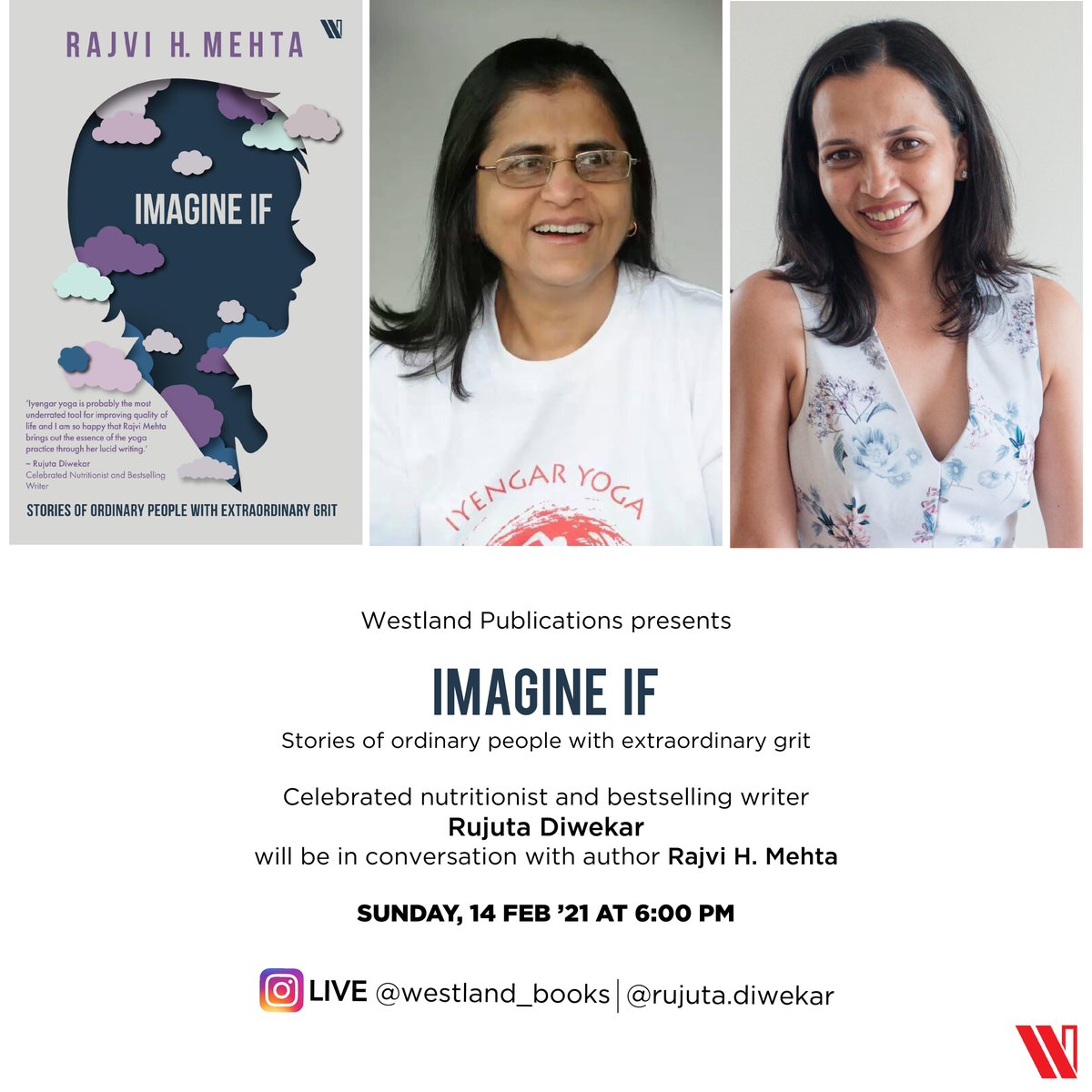 Westland Publications presents a conversation with celebrated nutritionist and bestselling writer <a href="/RujutaDiwekar/">Rujuta Diwekar</a> as she gets in conversation with Rajvi H. Mehta, author of ‘Imagine If: Stories of Ordinary People with Ordinary Grit on 14 Feb at 6 pm!