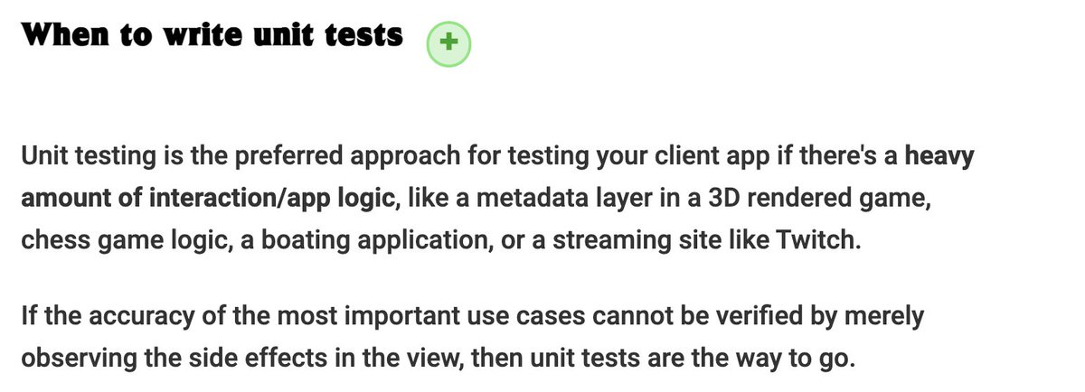 Things get more complicated when we need to test for correctness and it cannot be assumed by merely "looking". Examples:- Assuring an effects plugin works in an online digital audio workstation- Multiplayer game logicI've written about this before:  https://khalilstemmler.com/articles/client-side-architecture/architecture#div-classexpandable-sectionWhen-to-write-unit-testsdiv-classexpandable-section-button-onclicktoggleExpandableSectionunit-testsdivdiv
