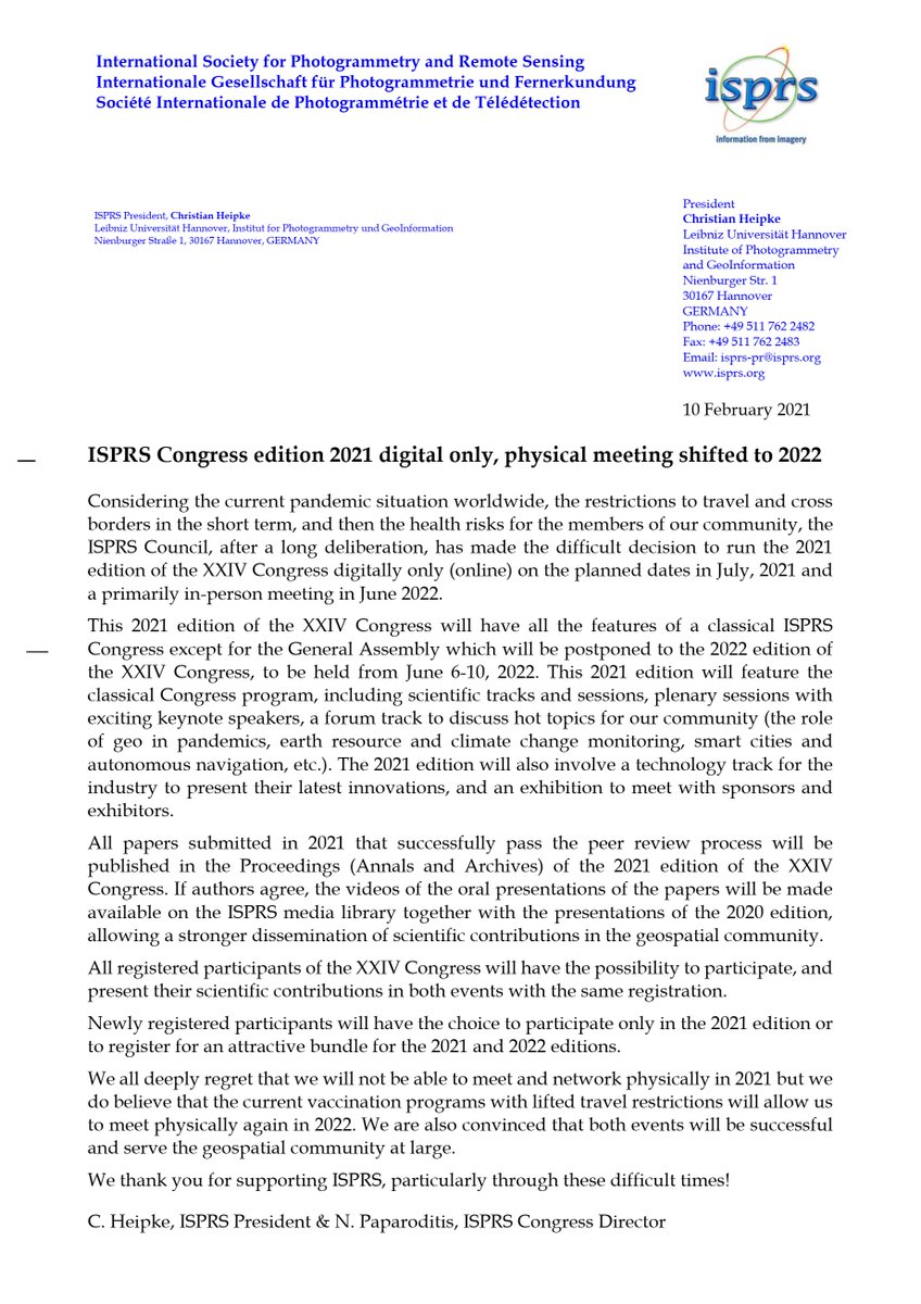 ISPRS Congress 2021 digital - Physical Congress now 2022

As you will see from the attachment, Council has decided to run the 2021 edition of the XXIV Congress digitally only, and to organise a physical meeting in 2022. More at isprs.org/default.aspx

Yours sincerely