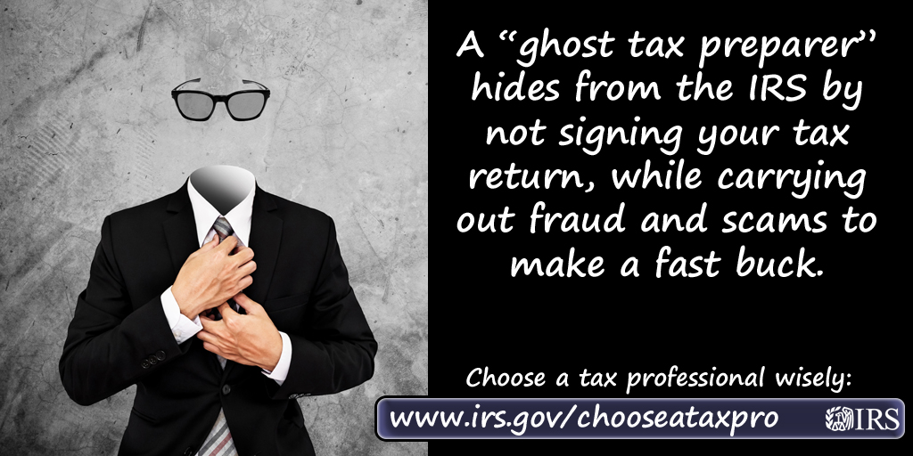 IRSnews's tweet photo. A ‘ghost’ preparer will prepare your tax return for e-filing to #IRS, but refuse to digitally sign as the paid preparer. This is a scam that hurts honest people https://t.co/oT0j4dxbio https://t.co/QmbDUcUVau