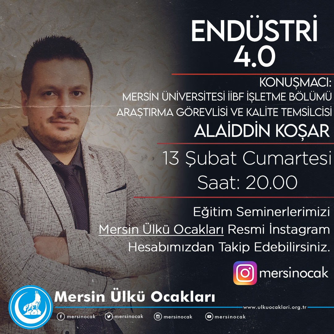 Her hafta düzenli olarak gerçekleştirdiğimiz eğitim seminerlerimizin 16.'sı Mersin Üniversitesi iktisadi ve İdari Bilimler Fakültesi Öğretim Elemanı Sn Alaiddin KOŞAR tarafından "Endüstri 4.0" konusuyla, mersinocak instagram sayfamızdan, cumartesi 20.00'da gerçekleştirilecektir.