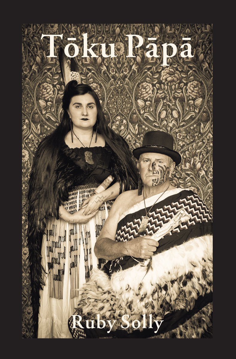 TŌKU PĀPĀ by Ruby Solly  @RubySolly(Māori Poetry, out February 10) https://vup.victoria.ac.nz/toku-papa/&nbsp; @VUPbooks