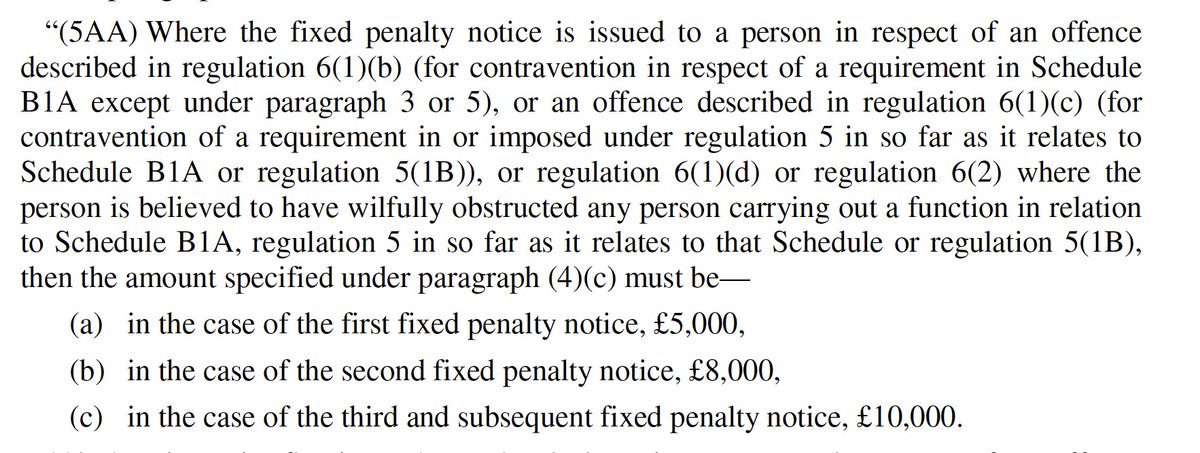 Very large fixed penalty notices for not complying with Schedule B1A which is the "managed self-isolation package" (hotel quarantine).£5,000 to £10,000