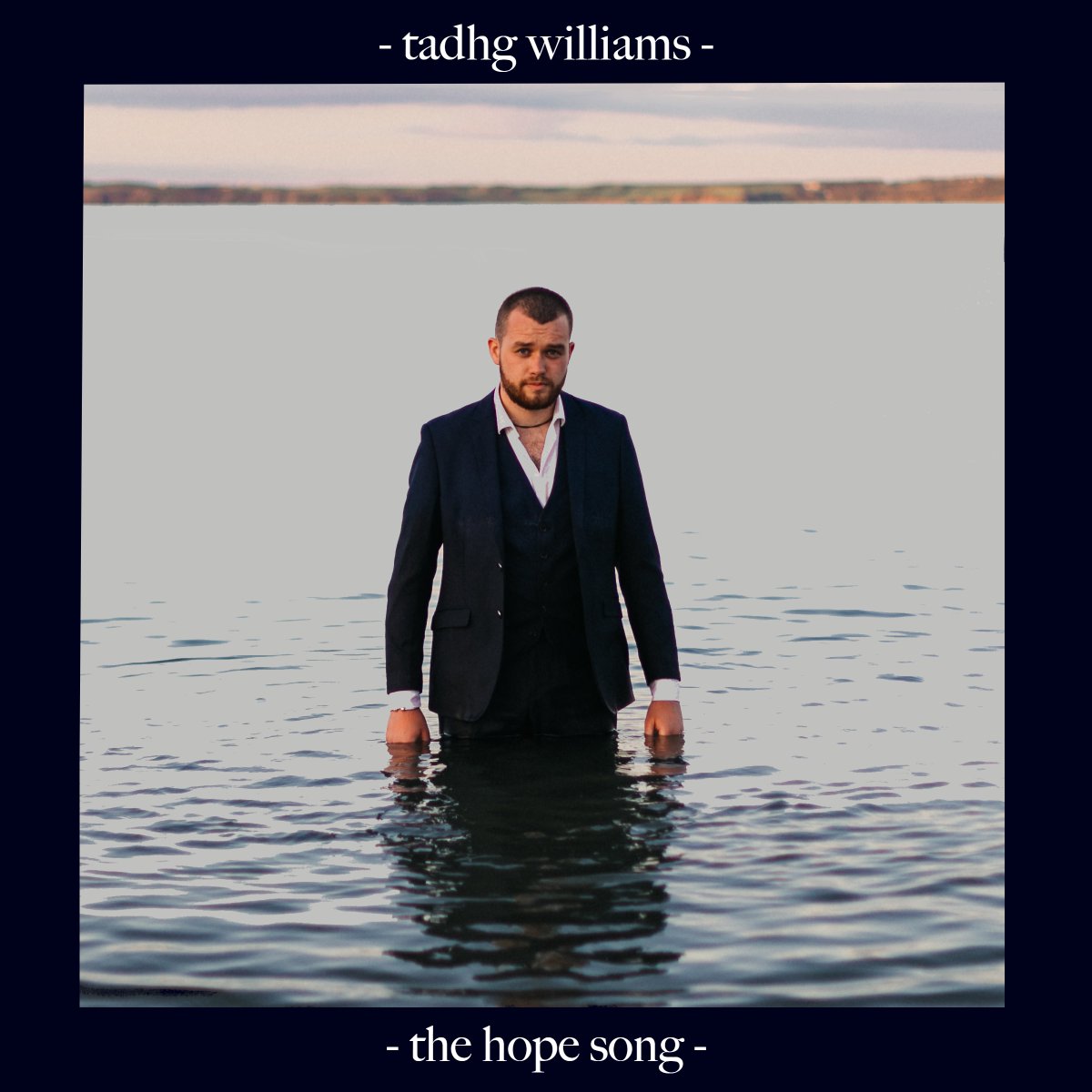 TADHG WILLIAMS
A Side The Hope Song
B Side Story of Me and Them (in three parts)
26.2.21

The Waterford artist announces his brand new single!

He is a man on the path, walk on brother” - David Keenan

“One of Ireland's most thrilling emerging songwriters” – <a href="/hotpress/">Hot Press</a>