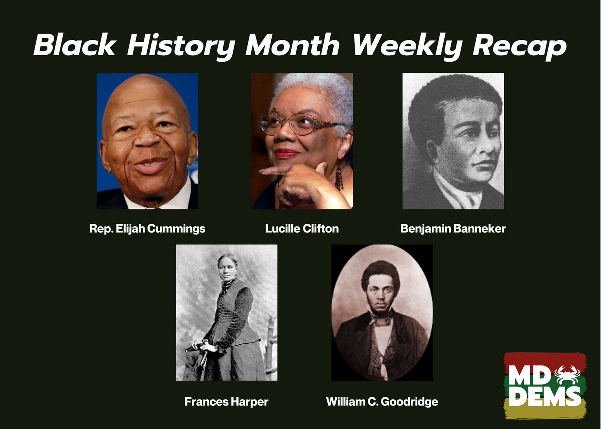 For  #BlackHistoryMonth  , we're highlighting an influential Black Marylander every weekday. This week we recognized:• Elijah Cummings• Lucille Clifton• Benjamin Banneker• Frances Harper• William C. GoodridgeScroll up to see who we highlighted 