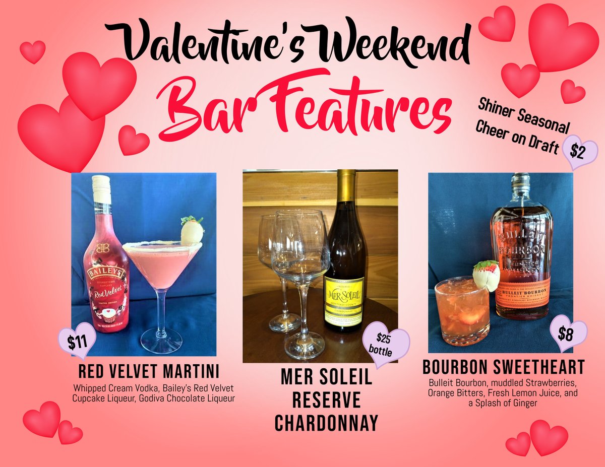 Stay warm and enjoy our Valentine's Weekend Bar Features!