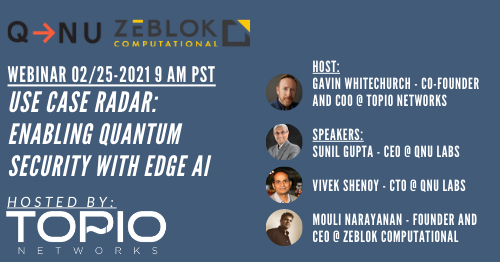 TopioNetworks's tweet photo. Announcing the "Use Case Radar: Enabling Quantum Security with Edge AI" #Webinar!

👉Register at: https://t.co/YPl8WcURlc

⏰Thursday, February 25, 2021, 9 AM PST 
Host: @IoTGavin at @TopioNetworks 
Speakers: @gupta55599 at @qunulabs 
@mouli_narayanan at @Zeblokinc
 
#webinars https://t.co/dMVy3u5rwi