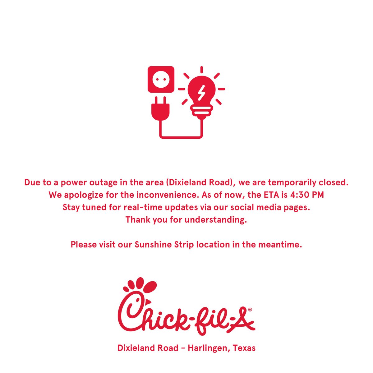 Due to a power outage in the area (Dixieland Road), we are temporarily closed. We apologize for the inconvenience. As of now, the ETA is 4:30 PM Stay tuned for real-time updates via our social media pages. 
—Please visit our Sunshine Strip location in the meantime. 
Thank you.😔