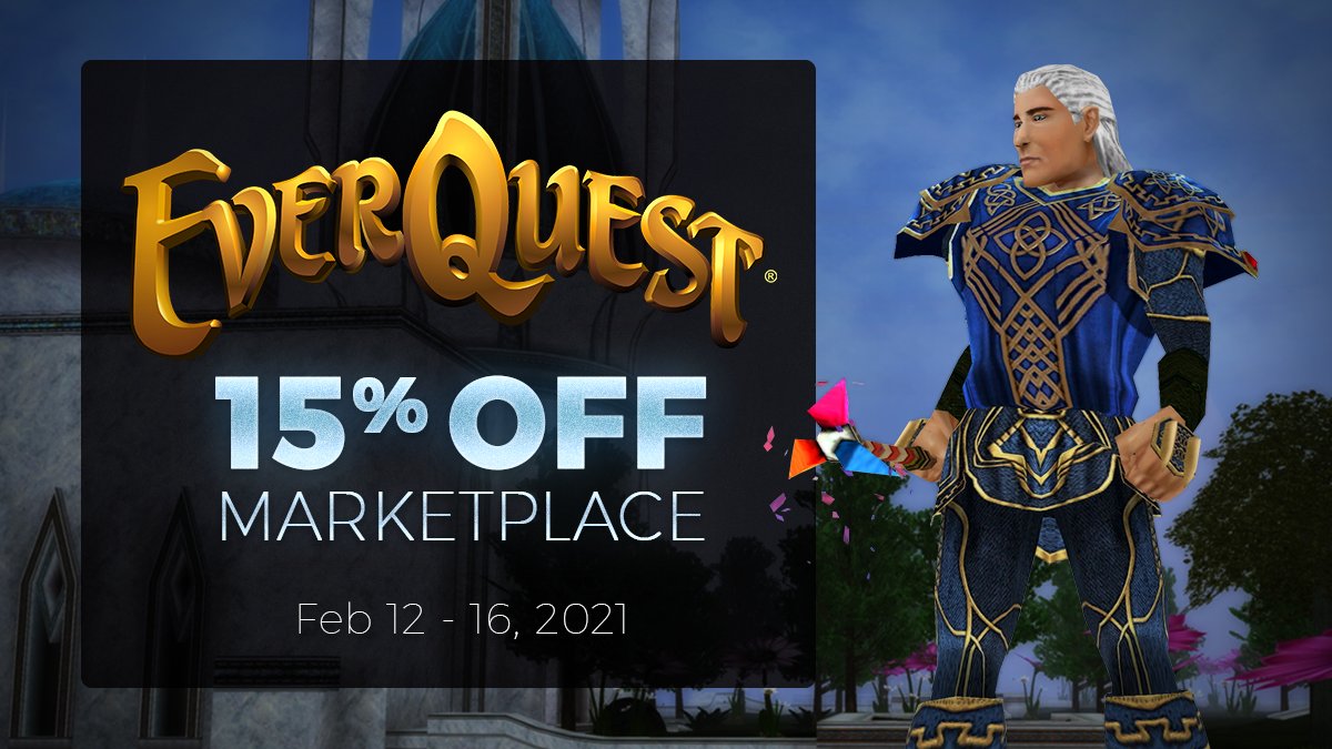 EverQuest, 15% off Marketplace purchases February 12th through the 16th.