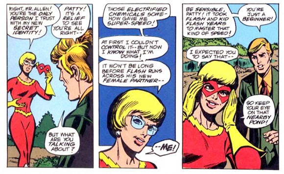 Patty Spivot - Ms. FlashWhile she never actually gained super-speed she came close. The lab assistant for Barry Allen was in front of a shelf of chemicals when it was struck by lightning. In the split-second it took her boss to move her, he imagined a scenario in which she did.