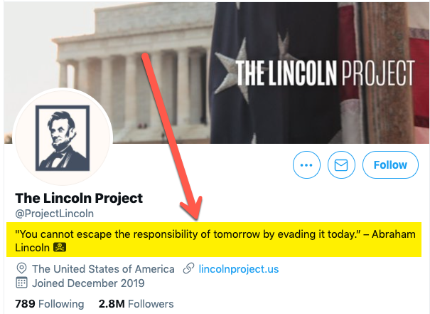 Meanwhile, the normally boisterous and combative Project Lincoln operatives are in hiding, refusing to speak, like meek little mice, rejecting all attempts to inquire about what they did.So ironically, this is the Lincoln quote they pompously chose to define them, still there: