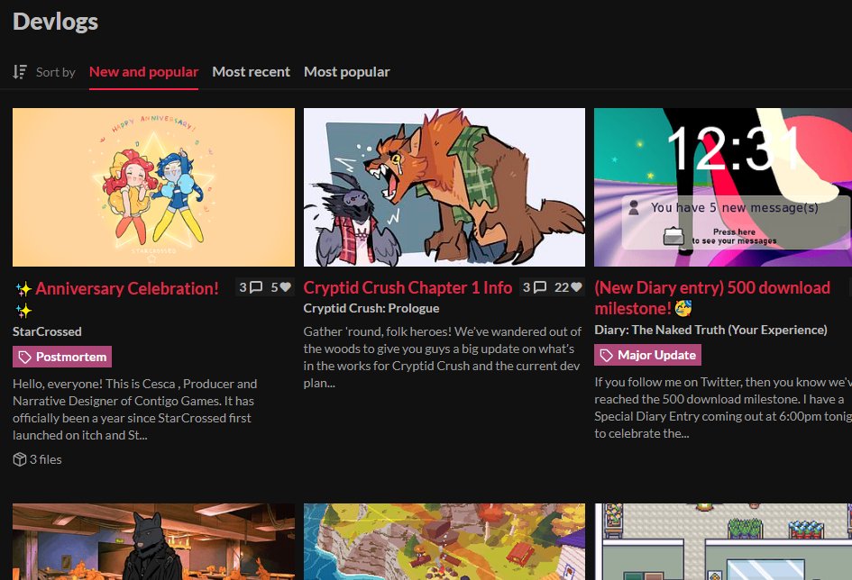 We're at the top of the New &amp; Popular Devlogs on itch??? aaaa holy heck thank you for reading 😭💖

(i also big recommend <a href="/CryptidCrush/">Cryptid Crush</a> their demo was so cute!)