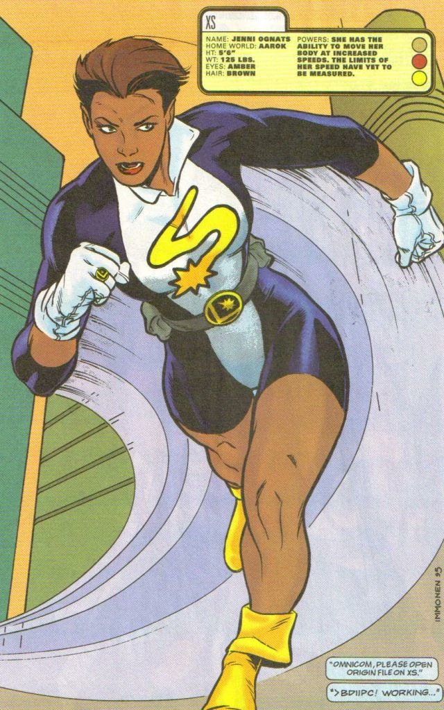 Jenni Ognats - XSJenni inherits her speed from her mother, Dawn. Jenni grew up with no speed. Dominators kidnapped her and her father in an effort to tap her abilities. They tortured her father which activated Jenni’s latent powers. She joined the Legion of Super-Heroes.
