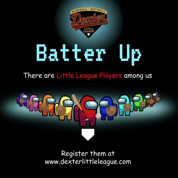 It's time to register your child to be among us at Dexter Little League! Put down the tablet and let's play America's true favorite pastime! ⚾

Register your crewmates at dexterlittleleague.com

#dexterlittleleague #amongus