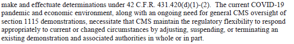 What's the justification for ignoring the Trump administration letter saying that waivers couldn't be withdrawn for at least nine months? We don't have a full legal rationale yet, but CMS emphasizes in today's letter the need to maintain flexibility.