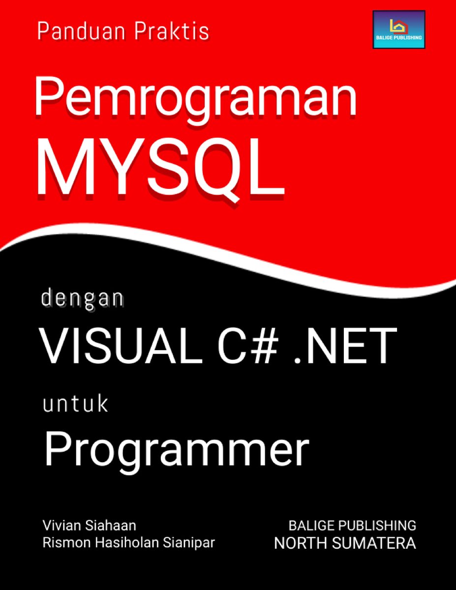 siahaanvivian's tweet image. PANDUAN PRAKTIS PEMROGRAMAN MYSQL dengan VISUAL C# .NET UNTUK PROGRAMMER
#visualcsharp #database #mysql #visualstudio2019 #viviansiahaan #baligepublishing
play.google.com/store/books/de…