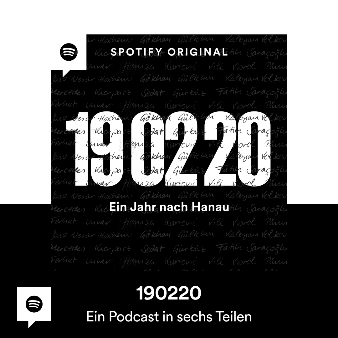 Am 19.2. jährt sich der rechtsextreme Terroranschlag von #Hanau. Neun junge Menschen starben, vom Täter aus rassistischen Motiven erschossen. Wie konnte es schon wieder so weit kommen? Der Podcast „190220 – Ein Jahr nach Hanau” – jetzt auf Spotify. spoti.fi/3pllerM