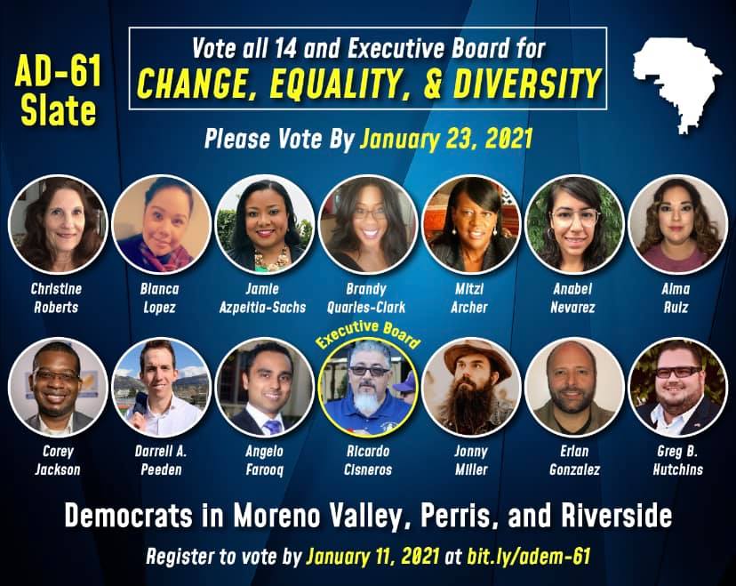 Assembly District 61 in Riverside and Moreno Valley had one of the lower turnout elections, with only 19 people running for 14 seats. The fourteen members of the AD61 Change, Equality, & Diversity Slate swept.  https://adem.cadem.org/assembly-districts/ad-61/  #ADEM