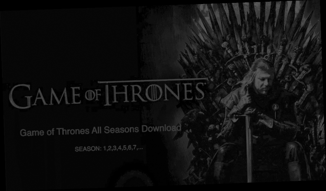 game of thrones torrent download all seasons / Twitter