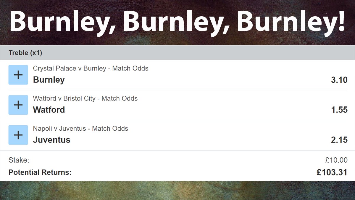 tipsgt1's tweet image. I found it difficult to create a decent five fold, lots of close matches or bad value today. So, I'm going all-in on Burnley to beat a Zaha'less Palace. Obviously, Napoli are a good side but the pressure of getting top 4 is getting to them, Juve to win #sportsbetting #bettingtips
