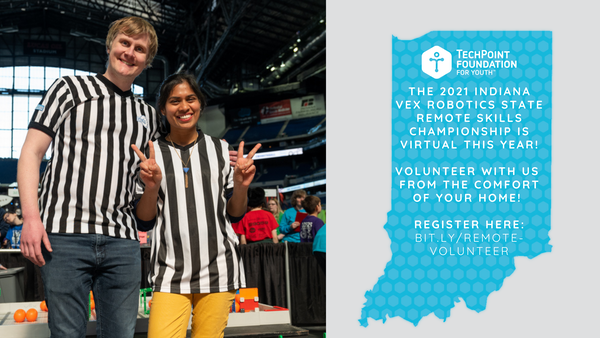 TechPointYouth's tweet photo. ATTENTION VOLUNTEERS: We need you! The 2021 Indiana VEX Robotics State Remote Skills Championship is VIRTUAL this year which means... you can support students from the comfort of your own home! Sign up now: https://t.co/lPXXNn9iQj https://t.co/DbSpidc548
