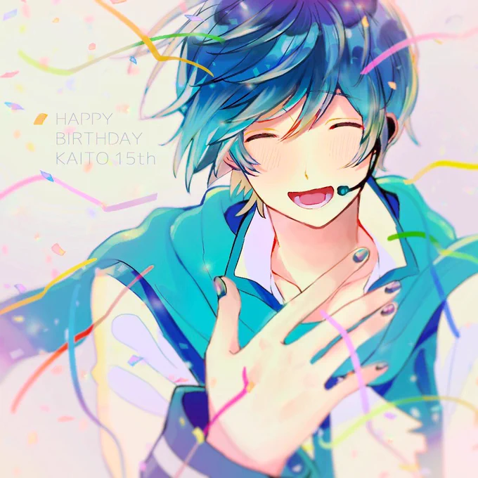 KAITO、15歳のお誕生日おめでとう〜!??KAITO〜ずっと大好きだよ!笑顔であれ!

#KAITOお誕生会2021
#KAITO生誕祭2021 
