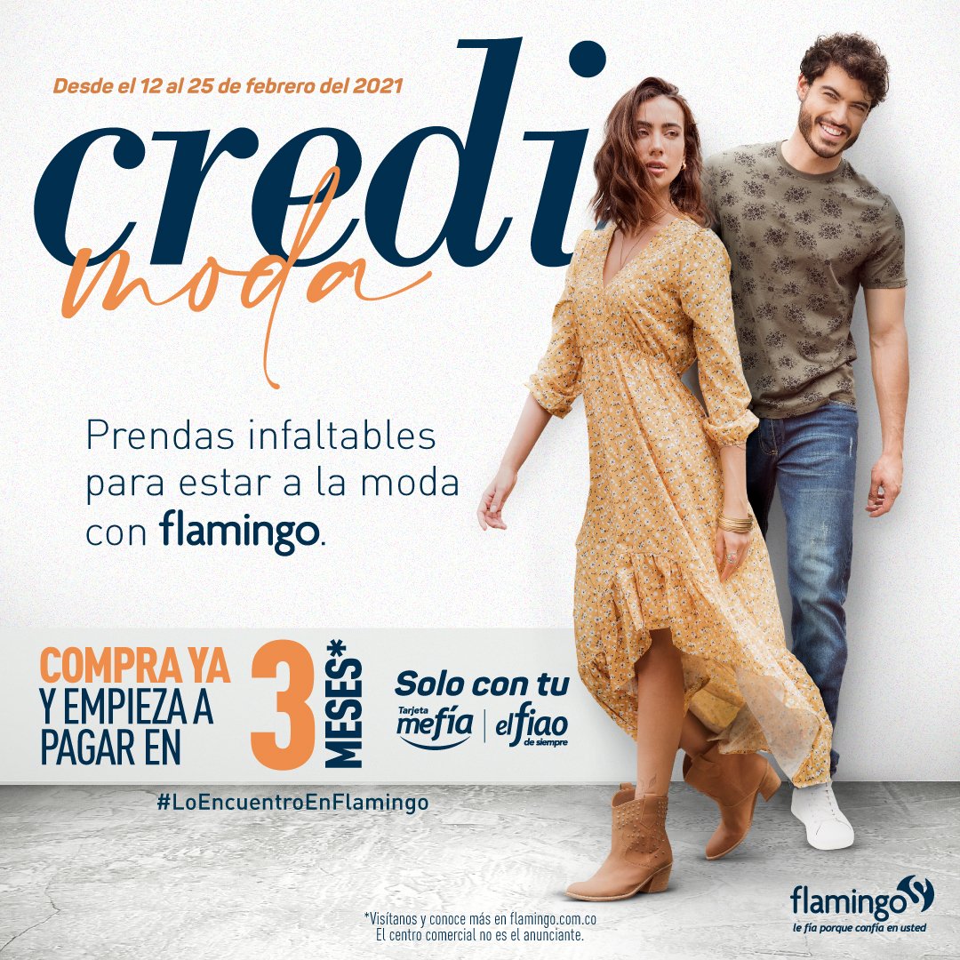 ¡Llegó Credimoda a <a href="/FlamingoMeFia/">Almacenes Flamingo</a>! 
Compra ya todas esas prendas que no pueden faltar en tu clóset y comienzas a pagar en tres meses* porque lo mejor en moda lo encuentras en Flamingo.